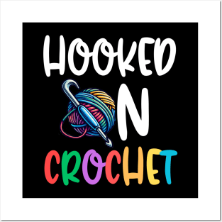 Hooked On Crochet Posters and Art